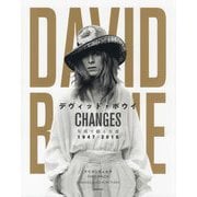 デヴィッド・ボウイ CHANGES―写真で綴る生涯 1947-2016 [単行本]