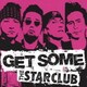 THE STAR CLUB／GET SOME