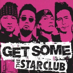 THE STAR CLUB／GET SOME