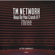 TM NETWORK How Do You Crash It?three―AFTER PAMPHLET [単行本]