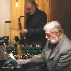Don Thompson Trio／Lazy Afternoon A Place That's Quiet