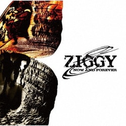 ZIGGY／NOW AND FOREVER