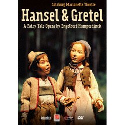 フンパーディンク:歌劇≪ヘンゼルとグレーテル≫ザルツブルク・マリオネット劇場 [DVD]