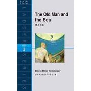 The Old Man and the Sea―老人と海(ラダーシリーズ) [単行本]