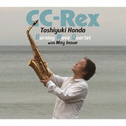 本多俊之Burning Wave Quartet with 井上銘／CC-Rex