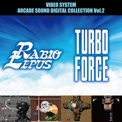 ラビオレプス＆ターボフォース VIDEO SYSTEM ARCADE SOUND DIGITAL COLLECTION Vol.2 [CD]
