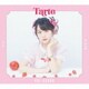 小倉唯／Tarte