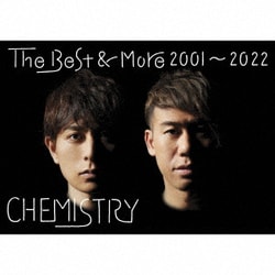CHEMISTRY／The Best & More 2001～2022