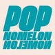 NOMELON NOLEMON／POP