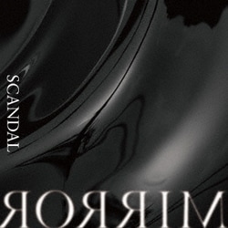 SCANDAL／MIRROR
