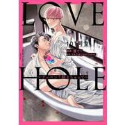 ＬＯＶＥ　ＨＯＬＥ　１０１号室～テッペン↑超えちゃって～(Ｈ＆Ｃ　Ｃｏｍｉｃｓ－ｉｈｒ　ＨｅｒｔＺシリーズ３１９) [コミック]