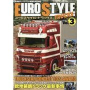 EURO STYLE TRUCKS（ユーロスタイル・トラック-欧州的アートトラックMAGAZINE ヨーロッパ流の最新ドレスアップ＆カスタムを（GEIBUN MOOKS） [ムックその他]
