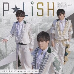 P☆LiSH／POLISH!