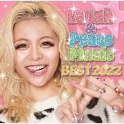 Laugh & Peace Music BEST 2022