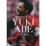 THE LEGEND阿部勇樹1998-2021－エル・ゴラッソ総集編（SAN-EI MOOK） [ムックその他]