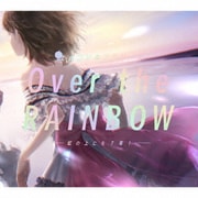 Over the RAINBOW~虹の上にも7年!~