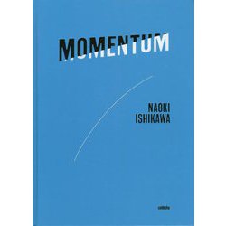 MOMENTUM―石川直樹写真集 [単行本]