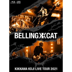吉川晃司／KIKKAWA KOJI LIVE TOUR 2021 BELLING CAT [Blu-ray Disc]