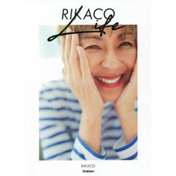 RIKACO LIFE―力を抜いて、自分らしく 大人のシンプル&ポジティブな暮らし方 [単行本]