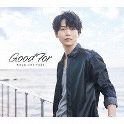土岐隼一／Good For