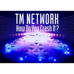 ヨドバシ.com - TM NETWORK How Do You Crash It? [Blu-ray Disc