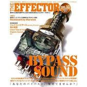 THE EFFECTOR book VOL.55-音作りに執念を燃やすこだわり派のためのエフェクター・マガジン（シンコー・ミュージックMOOK） [ムックその他]