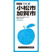 都市地図石川県 小松・加賀市(都市地図石川県) [全集叢書]