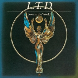 L.T.D.／ラヴ・トゥ・ザ・ワールド