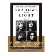 THE YELLOW MONKEY SHADOWS AND LIGHT -Punch Drunkard Tour ’98～’99- PHOTO BOOK [ムックその他]
