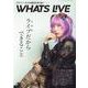 WHATS LIVE [ムックその他]