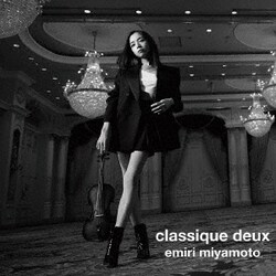 宮本笑里／classique deux