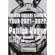 UNISON SQUARE GARDEN／UNISON SQUARE GARDEN TOUR 2021-2022 "Patrick Vegee" at TOKYO GARDEN THEATER 2022.01.26 [DVD]