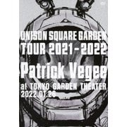 UNISON SQUARE GARDEN TOUR 2021-2022 "Patrick Vegee" at TOKYO GARDEN THEATER 2022.01.26