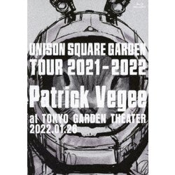 UNISON SQUARE GARDEN／UNISON SQUARE GARDEN TOUR 2021-2022 "Patrick Vegee" at TOKYO GARDEN THEATER 2022.01.26 [Blu-ray Disc]