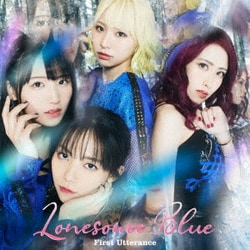 Lonesome_Blue／First Utterance