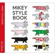 MIKEY STYLE BOOK マイキー・スタイル・ブック-マイキー・スタイル・ブック [絵本]