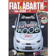 FIAT & ABARTH fan-BOOK vol.6－フィアット&アバルトをもっと楽しむためのラテン系カーマガジン（CARTOP MOOK） [ムックその他]