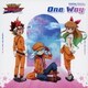 佐伯ユウスケ・熊谷俊輝・福島香々／One Way (TVアニメ『遊☆戯☆王ゴーラッシュ!!』エンディング主題歌)