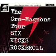 ザ・クロマニヨンズ ツアー SIX KICKS ROCK&ROLL
