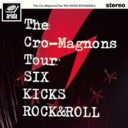 ザ・クロマニヨンズ ツアー SIX KICKS ROCK&ROLL