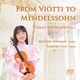 島根恵／ヴィオッティからメンデルスゾーンへ ヴァイオリン・ヴィルトゥオーゾの世界 Vol.1