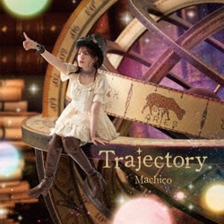 Machico／10th Anniversary Album -Trajectory-
