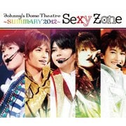 Johnny's Dome Theatre～SUMMARY2012～ Sexy Zone