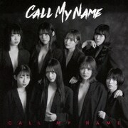 CALL MY NAME
