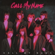 CALL MY NAME