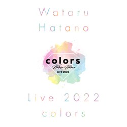 羽多野渉／Wataru Hatano LIVE 2022 -colors- [Blu-ray Disc]