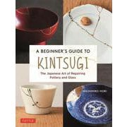 A Beginner's Guide to Kintsugi [単行本]