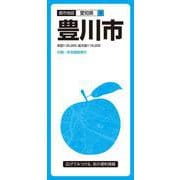 都市地図愛知県 豊川市(都市地図愛知県) [全集叢書]