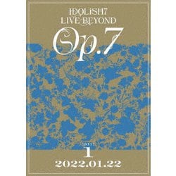 IDOLiSH7／IDOLiSH7 LIVE BEYOND "Op.7" DAY 1 [DVD]