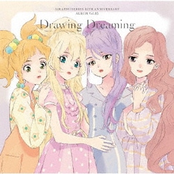 るか・ななせ・みほ・かな・せな・りえ／アイカツ!シリーズ 10th Anniversary Album Vol.05 Drawing Dreaming